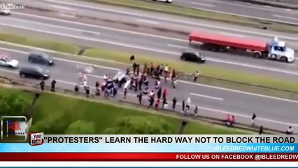 Protesters Learn The Hard Way