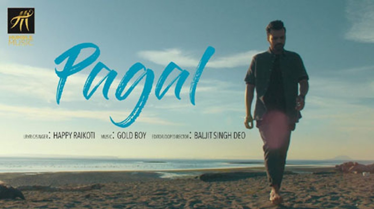 Pagal___Happy_Raikoti___Official_Video___Humble_Music