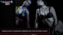 Adriana Lima et Alessandra Ambrosio ultra sexy pour Victoria’s Secret (Vidéo)