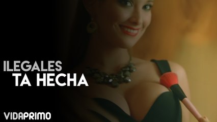 Ilegales - Ta Hecha