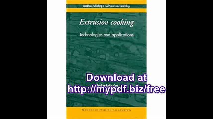 Extrusion Cooking Technologies and Applications