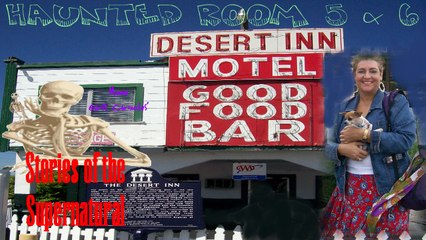 Who Haunts Room 5 & 6 at the Desert Inn | Stories of the Supernatural