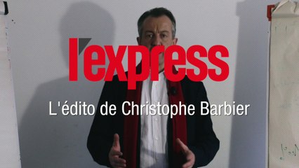 "La seule chance de survie de la droite? Une ligne dure" - L'édito de Christophe Barbier