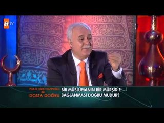 Bir müslümanın bir Mürşid'e bağlanması doğru mudur? - atv