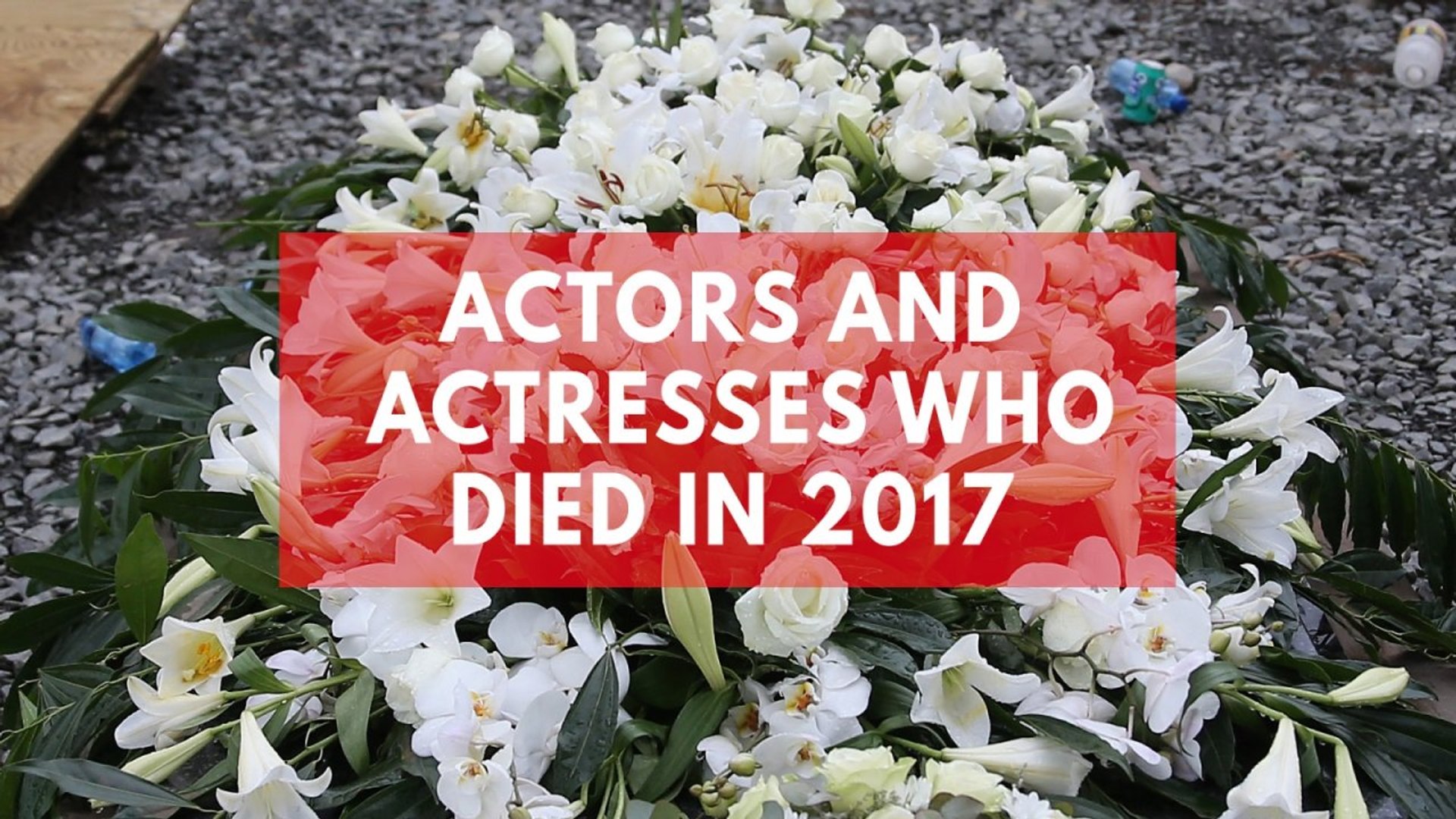 Actors and actresses who died in 2017