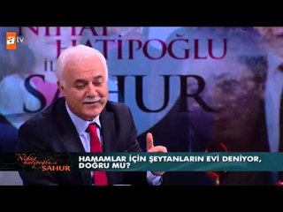 Hamamlar için şeytanın evi deniliyor, doğru mudur? - atv