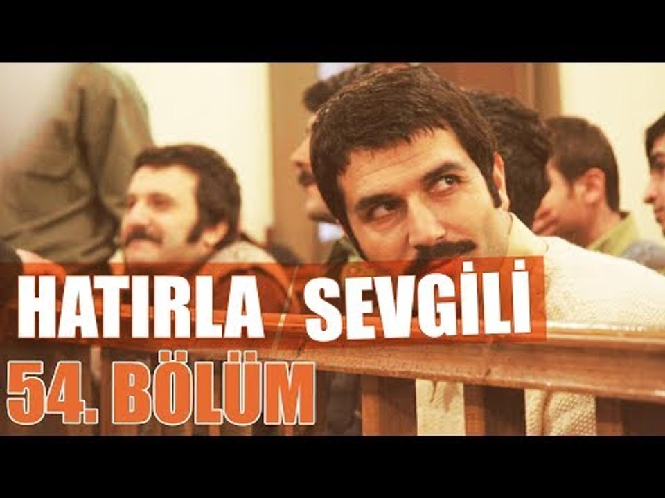 Hatırla Sevgili 54. Bölüm - atv