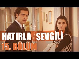 Hatırla Sevgili 15. Bölüm - atv