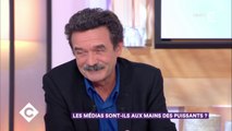 Les médias sont-ils aux mains des puissants ? - C à Vous - 11/10/2017