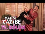 Yahşi Cazibe 72. Bölüm - atv