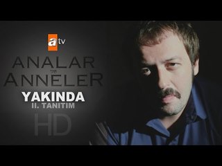 Analar ve Anneler yakında atv'de (2)