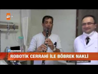 Robotik cerrahi ile böbrek nakli - atv Gün Ortası Bülteni