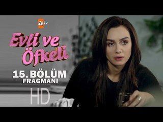 Evli ve Öfkeli 15. Bölüm Fragmanı - atv