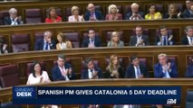 i24NEWS DESK | Spanish PM gives Catalonia 5 day deadline | Wednesday, October 11th 2017
