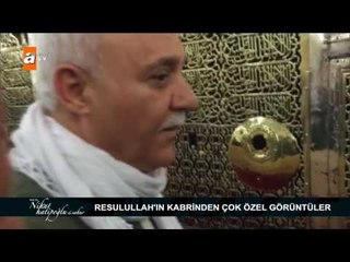 Resullah kabrinden çok özel görüntüler - atv