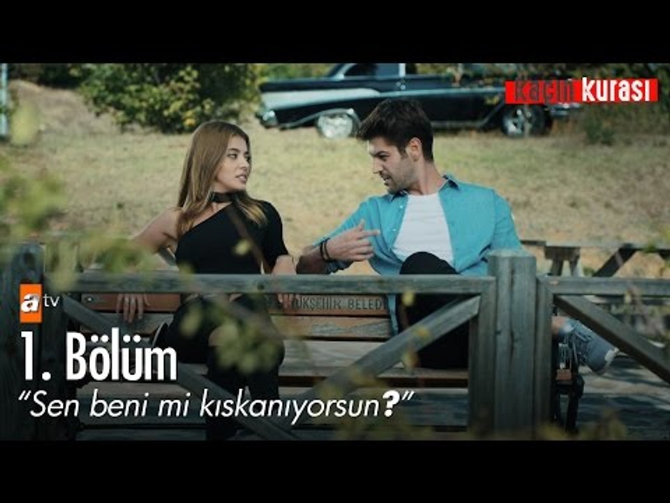 Sen beni mi kıskanıyorsun? - Kaçın Kurası 1. Bölüm - atv