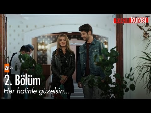 Her halinle güzelsin... - Kaçın Kurası 2. Bölüm - atv