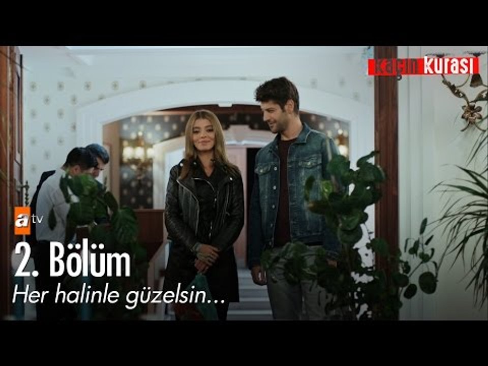 Her halinle güzelsin... - Kaçın Kurası 2. Bölüm - atv