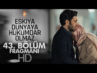Eşkıya Dünyaya Hükümdar Olmaz 43. Bölüm Fragmanı - atv