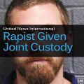 Rapist Given Joint Custody of Child He Fathered After Raping a 12-year-old Girl!