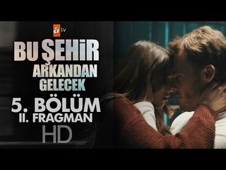 Bu Şehir Arkandan Gelecek 5. Bölüm Fragmanı (2) - atv