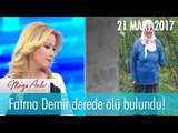 Fatma Demir derede ölü bulundu! - Müge Anlı İle Tatlı Sert 21 Mart 2017 - 1805. Bölüm - atv