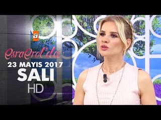 Esra Erol'da 23 Mayıs 2017 Salı - 407. Bölüm - atv