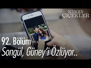 Songül, Güney'i özlüyor.. - Kırgın Çiçekler 92. Bölüm