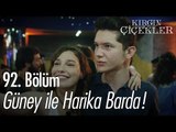 Güney ile Harika barda! - Kırgın Çiçekler 92. Bölüm