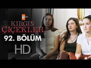 Kırgın Çiçekler 92. Bölüm