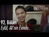 Eylül, Ali'nin evinde.. - Kırgın Çiçekler 92. Bölüm