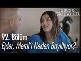 Ejder Meral'i neden bayıltıyor? - Kırgın Çiçekler 92. Bölüm