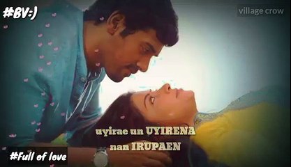 WhatsApp Status | Zero - Uyire Un Uyirena Lyrics | Best Love Cut Song