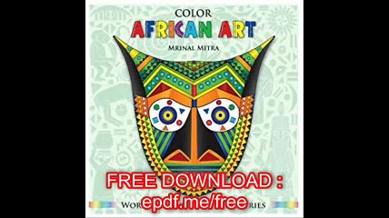 Color African Art (World Culture Coloring Series)