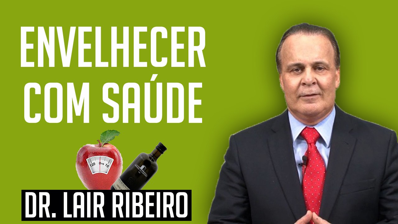 COMO ENVELHECER SEM FICAR VELHO? Azeite de Oliva! DR. LAIR RIBEIRO RESPONDE !!!