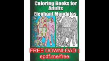 Coloring Book For Adults Elephant Mandalas (Animals & Mandalas)