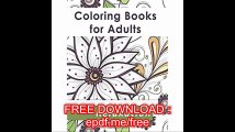 Coloring Books for Adults Relaxation An Adult Coloring Book with over 50 Coloring Pages with Flowers, Fairies, Animals,