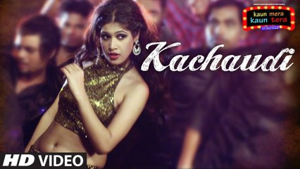 Kachaudi Video Song | Kaun Mera Kaun Tera | Shamsher Mehendi 🎶