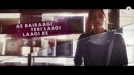 Bairaagi - Lyrical | Arijit Singh | Bareilly Ki Barfi | Ayushman & Kriti Sanon | Samira Koppikar