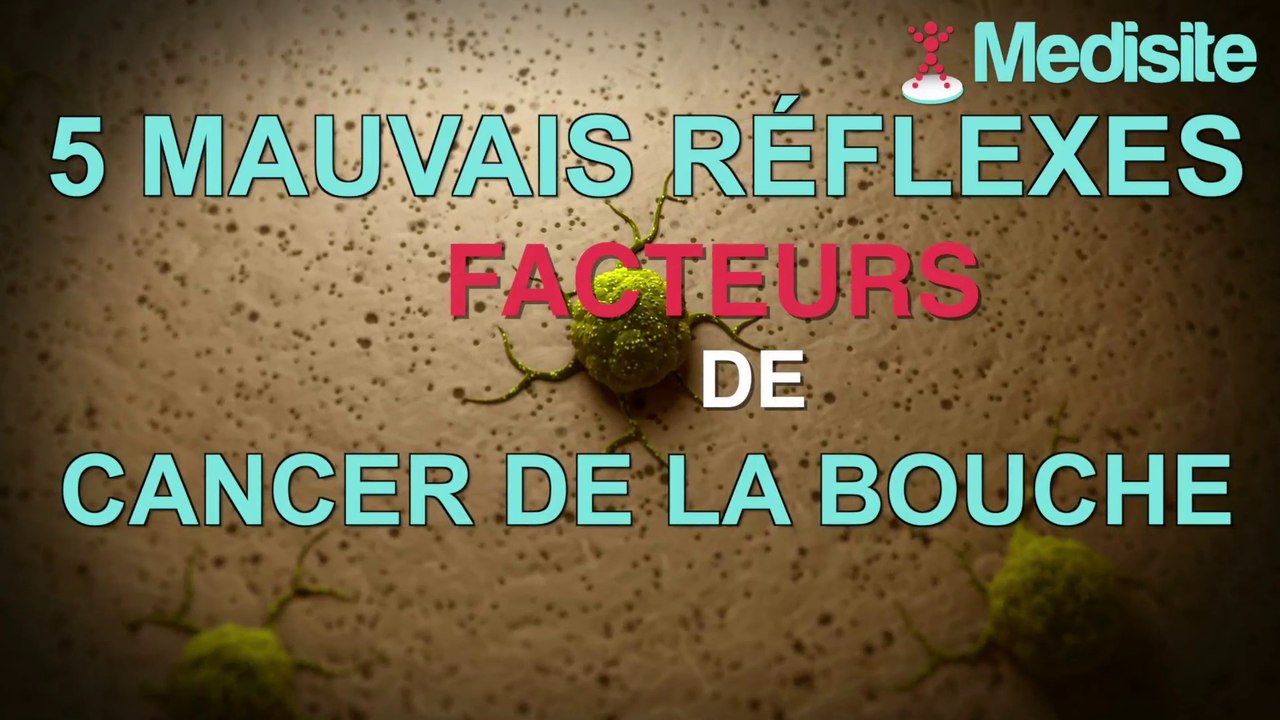5 mauvais réflexes facteurs de cancer buccal