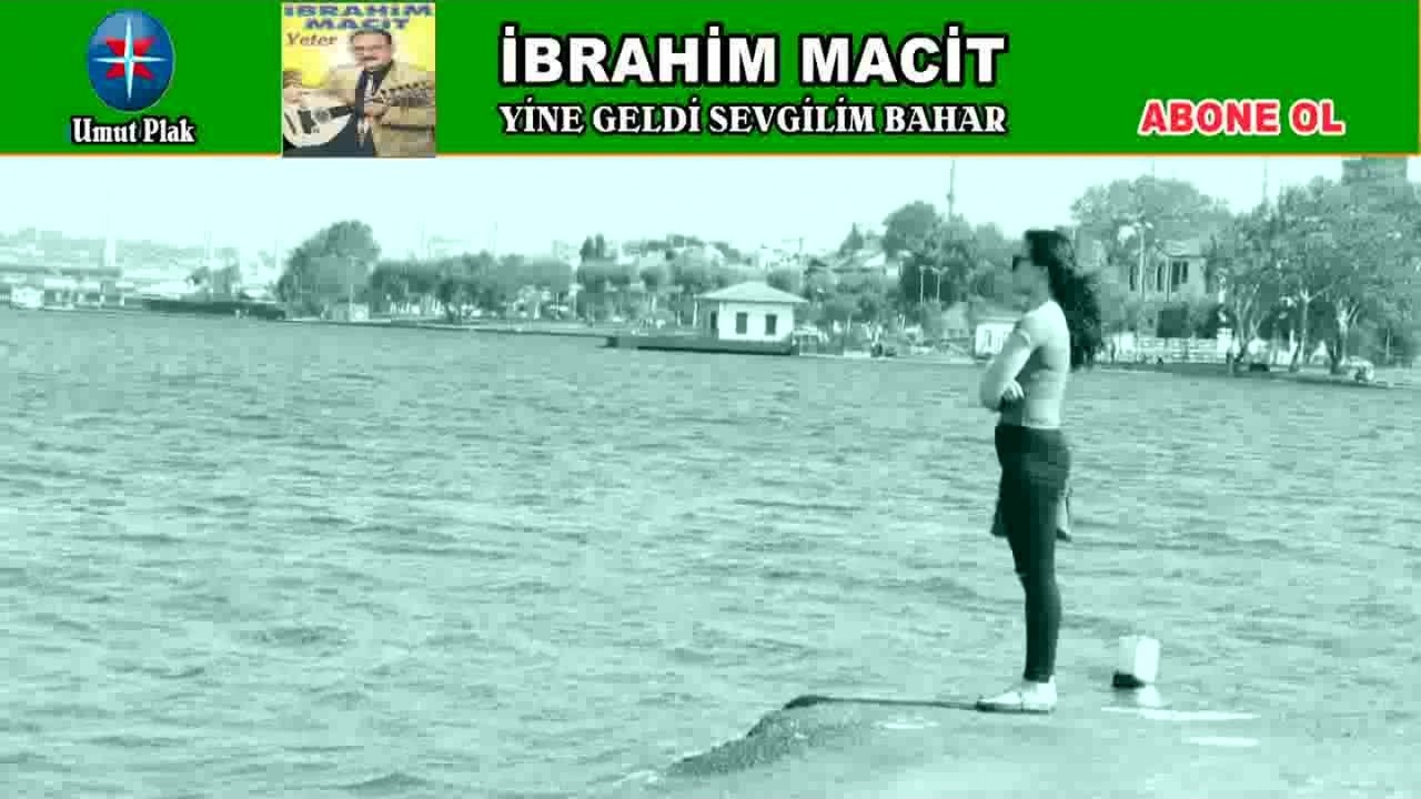 İbrahim Macit - Yine Geldi Sevgilim Bahar - Seçme Meyhane Şarkıları - Nostaljik Şarkılar