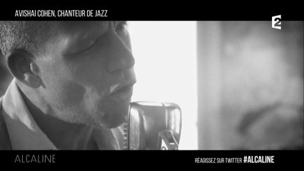 Alcaline, Les News du 11/10 - Avishai Cohen, chanteur de jazz