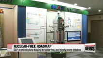 Gov't plans to unveil roadmap detailing nuclear-free energy policy