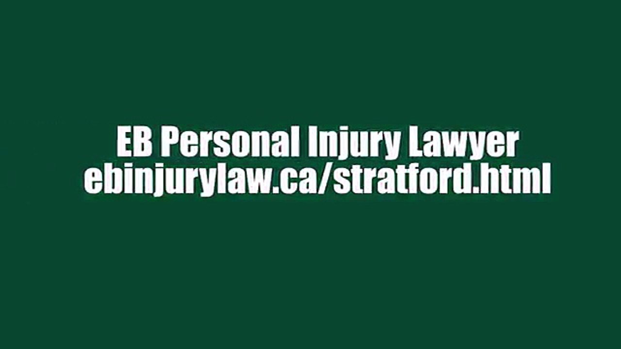 Injury Lawyer Stratford ON - EB Personal Injury Lawyer (800) 274-6109