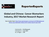 Cancer Biomarkers Industry 2017 Market Size, Share and Growth Analysis Research Report