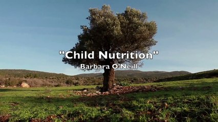 Child Nutrition by Barbara ONeill