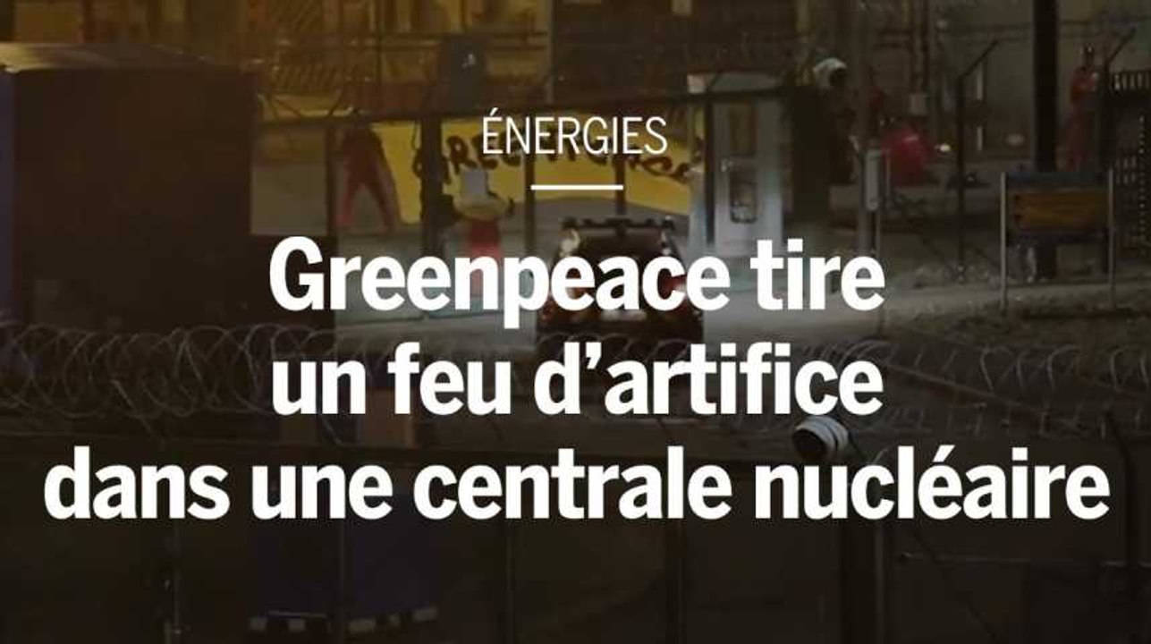Des militants de Greenpeace tirent un feu d’artifice dans le site d’une centrale nucléaire