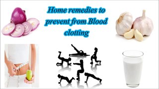Home remedies to prevent from Blood clotting
