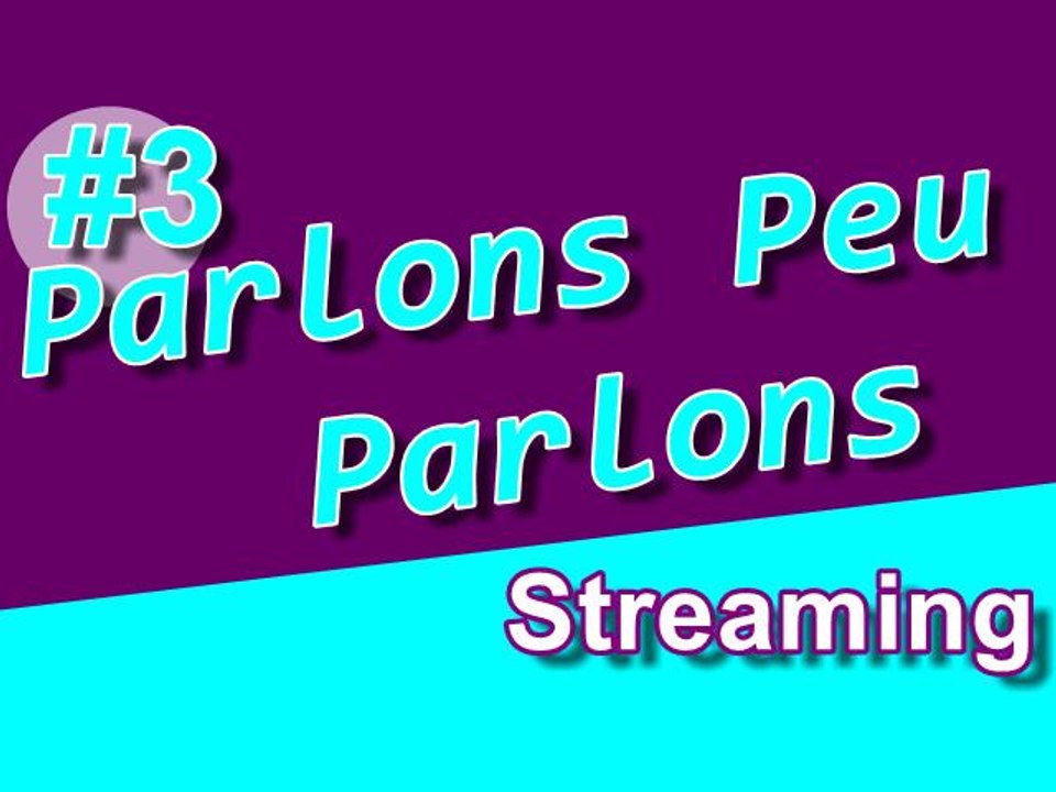 Parlons peu, parlons stream #3 | Films et séries illimités