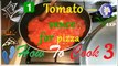How To Cook 3 | Tomato Sauce For Pizza | Very Easy | Sauce for Pizza